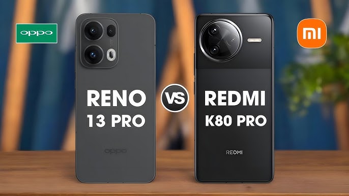 5 Alasan Mengapa Redmi K80 Pro Lebih Baik Daripada Oppo Reno 13 Pro